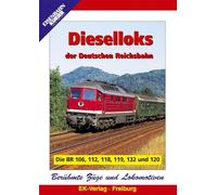 Dieselloks der Deutschen Reichsbahn - Die BR 106, 112, 118, 119, 132 und 120