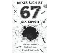 Dieses Buch ist 67 (SIX SEVEN): Ein Meme-Mitmachbuch zum Andersmachen, Denken und Entscheiden