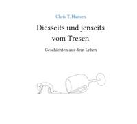 Diesseits und jenseits vom Tresen: Geschichten aus dem Leben