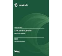 Diet and Nutrition: Metabolic Diseases