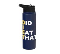 Diet Did I Eat That Dieta Presente Dieta Divertente Slogan Stainless Steel Insulated Water Bottle
