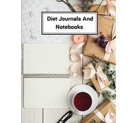 Diet Journals And Notebooks: Food Journal Diary For Tracking Meals,Letter Size 8.5" x 11",100 Page