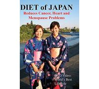 DIET of JAPAN: Reduces Cancer, Heart and Menopause Problems