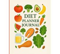 diet planner journal: Goals & Progress, Workouts, Water Intake, Track Meals: Fitness & Wellness Tracker for Weight Loss & Healthy Living"