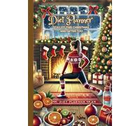 DIET PLANNER - STAY FIT THIS CHRISTMAS AND AFTER TOO - W & G: Organizer of proper meals and activity to lose weight and get fit for women and girls