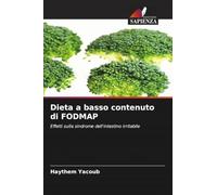 Dieta a basso contenuto di FODMAP: Effetti sulla sindrome dell'intestino irritabile