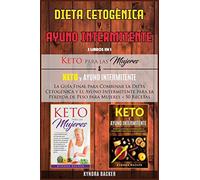 Dieta Cetogènica y Ayuno Intermitente: La Guía Final para Combinar la Dieta C