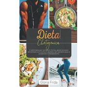 Dieta Chetogenica: 4 settimane per tornare in forma, grazie al piano alimentare e al workout studiato per perdere peso e accelerare il metabolismo