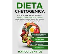 Dieta Chetogenica: Facile per Principianti: Piano Alimentare di 21 Giorni: 1