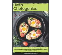 Dieta Chetogenica: La dieta a basso contenuto di carboidrati. Aumenta il metabolismo attraverso il processo di chetosi favorendo la perdita di peso in modo semplice e veloce.