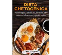 Dieta Chetogenica: La guida completa a una dieta ricca di grassi, con ricette deliziose e 5 programmi alimentari per perdere peso, curare il tuo corpo e ritrovare la fiducia in te stesso.