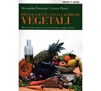 Dieta e salute con gli alimenti vegetali. Alimentazione sana con cereali, legumi, ortaggi e frutta