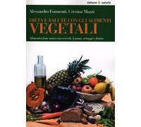 Dieta e salute con gli alimenti vegetali. Alimentazione sana con cereali, legumi, ortaggi e frutta