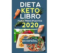 Dieta keto en español libro: Dieta keto para principiantes 2020