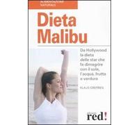 Dieta Malibù. Da Hollywood la dieta delle star che fa dimagrire con il sole, l'acqua, frutta e verdura
