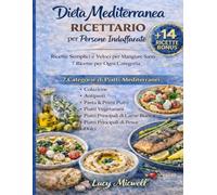 Dieta mediterranea per persone indaffarate: Ricette veloci e semplici per tutti i giorni