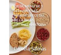 DIETA, MENÚ DE 1 SEMANA Y LAS MEJORES RECETAS DE LA DIETA ANTIINFLAMATORIA