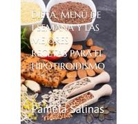 DIETA, MENÚ DE 1 SEMANA Y LAS MEJORES RECETAS PARA EL HIPOTIROIDISMO