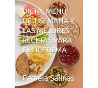 DIETA, MENÚ DE 1 SEMANA Y LAS MEJORES RECETAS PARA EL LIPEDEMA