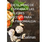 DIETA, MENÚ DE 1 SEMANA Y LAS MEJORES RECETAS PARA LA FIBROMIALGIA