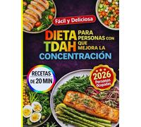 DIETA PARA PERSONAS CON TDAH QUE MEJORA LA CONCENTRACIÓN