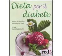 Dieta per il diabete. Alimenti sì, alimenti no, sane e gustose ricette
