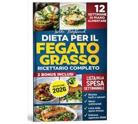 Dieta per il fegato grasso: Ricettario completo