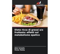Dieta ricca di grassi e/o fruttosio: effetti sul metabolismo epatico
