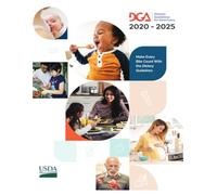 Dietary Guidelines for Americans 2020 - 2025: Make Every Bite Count With the Dietary Guidelines 9th Edition
