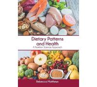 Dietary Patterns and Health: A Nutrition Science Approach (Copertina rigida)