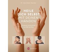 Dieter Awender Heile dich selbst mit deinen Händen: Einfache Soforth (Tascabile)