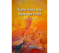 Dieter Barkhoff Every Good Boy Deserves Fruit (Tascabile)
