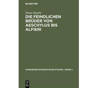 Dieter Beyerle Die feindlichen Brüder von Aeschylus bis Alfie (Copertina rigida)
