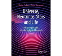 Dieter Frekers Peter Biermann Universe, Neutrinos, Stars and Life (Tascabile)