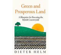 Dieter Helm Green and Prosperous Land (Copertina rigida)