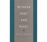 Dieter Henrich Between Kant and Hegel (Tascabile)