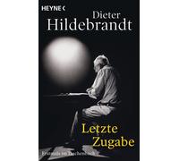 Dieter Hildebran Letzte Zugabe: Mit einem Nachwort von Roger Willems (Tascabile)