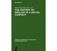 Dieter Kastovsky The History of English in a Social Context (Copertina rigida)