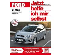 Dieter Korp Ford C-Max: Benziner und Diesel ab Bj. 2010: Benziner un (Tascabile)