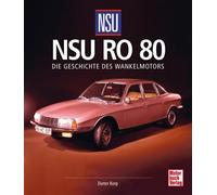 Dieter Korp NSU Ro 80: Die Geschichte des Wankelmotors (Copertina rigida)