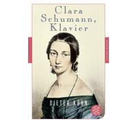Dieter Kühn Clara Schumann, Klavier: Ein Lebensbuch (Fischer Klassik (Tascabile)