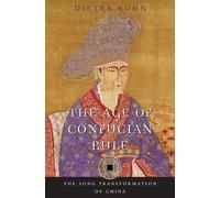 Dieter Kuhn The Age of Confucian Rule (Tascabile) History of Imperial China