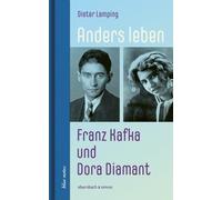 Dieter Lamping Anders leben - Franz Kafka und Dora Diamant (b (Copertina rigida)