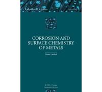 Dieter Landolt Corrosion and Surface Chemistry of Metals (Copertina rigida)