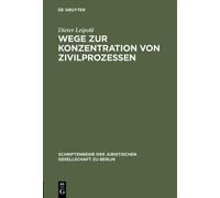 Dieter Leipold Wege Zur Konzentration Von Zivilprozessen (Copertina rigida)