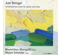 Mangold Maximilian; Mirjam Schroder - Just Strings - Works For Guitar And Harp