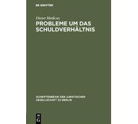 Dieter Medicus Probleme um das Schuldverhältnis (Copertina rigida)