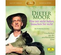 Dieter Moor - Was Wir Nicht Haben, Brauchen Sie Nicht (Mp3-CD)