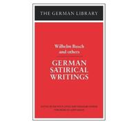 Dieter P. Lotze German Satirical Writings: Wilhelm Busch and others (Tascabile)