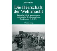 Dieter Pohl Die Herrschaft Der Wehrmacht (Copertina rigida)
